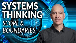 Systems Thinking In Action – Scope & Boundaries screenshot 5