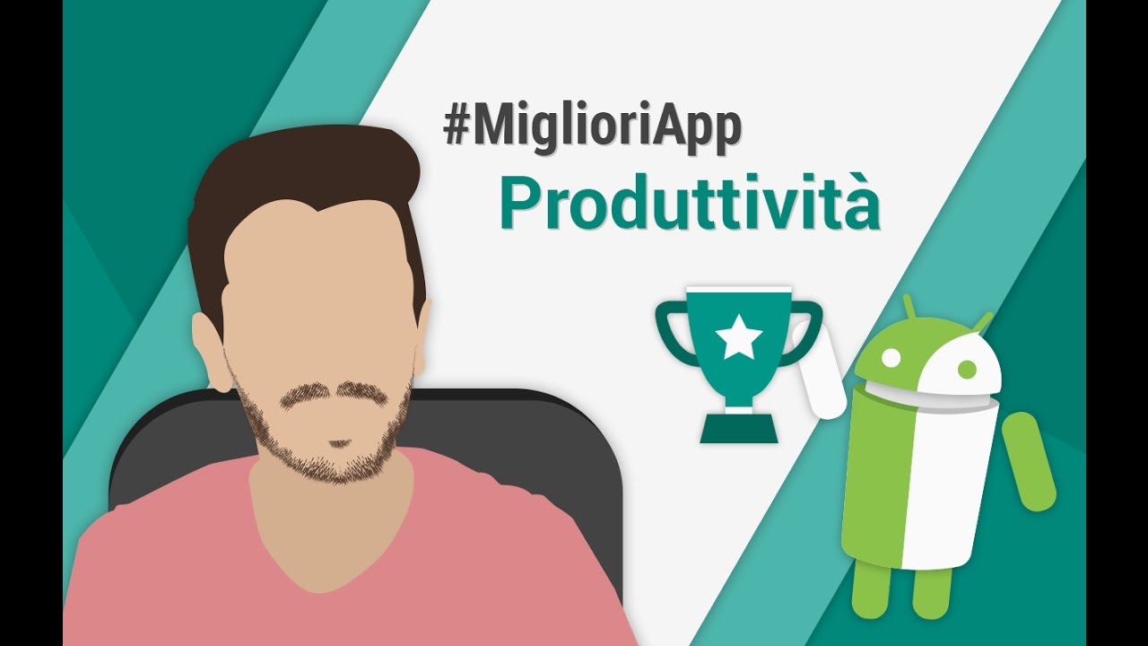 Migliori App Android per la Produttività da TuttoAndroid | n.18 - YouTube