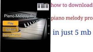 How to download piano melody pro in just 4mb screenshot 2