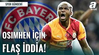 Victor Osimhen İçin Flaş Bayern Münih İddiası Salim Manav Canlı Yayında Açıkladı