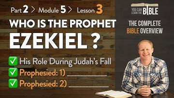 Who is the Prophet Ezekiel? - His Role & Prophecy During Judah