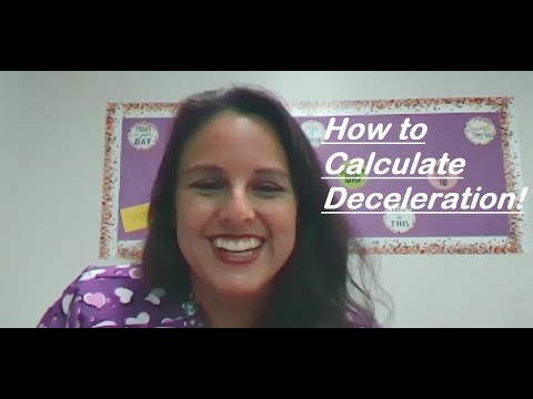 Deceleration Tutorial - How to Calculate Deceleration
