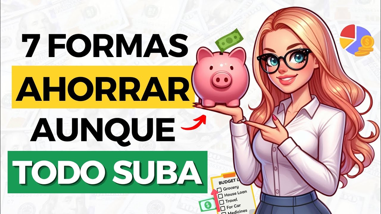 7 Formas sencillas de AHORRAR DINERO (incluso con INFLACIÓN) 💸 - YouTube