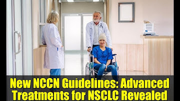 New NCCN Guidelines: Advanced Treatments for NSCLC Revealed