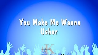 You Make Me Wanna - Usher (Karaoke Version)