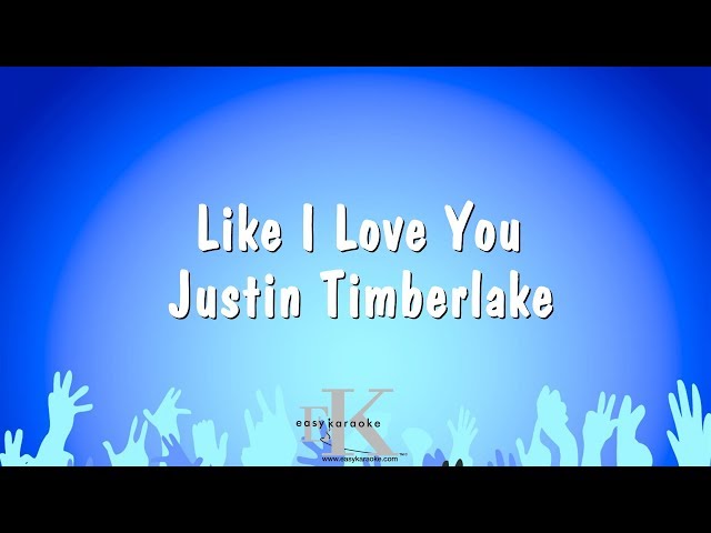 Like I Love You - Justin Timberlake (Karaoke Version) class=