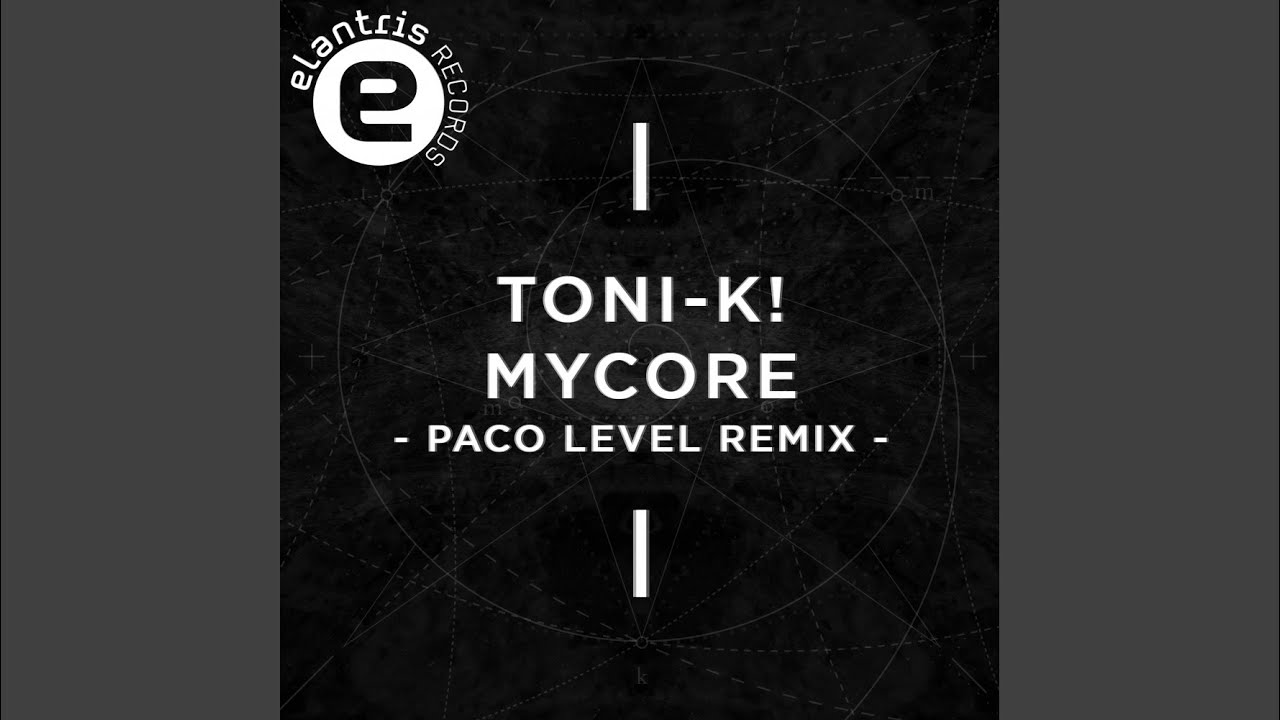 Пако Core. /My/ Core be decade. Level remix