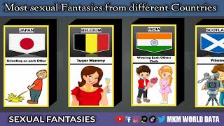 Most Sexual Fantastic from different Countries #most  #fantastic #comparison #history #sexual #sexy