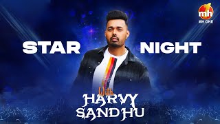 Harvy Sandhu Live Performance | Star Night | MH ONE