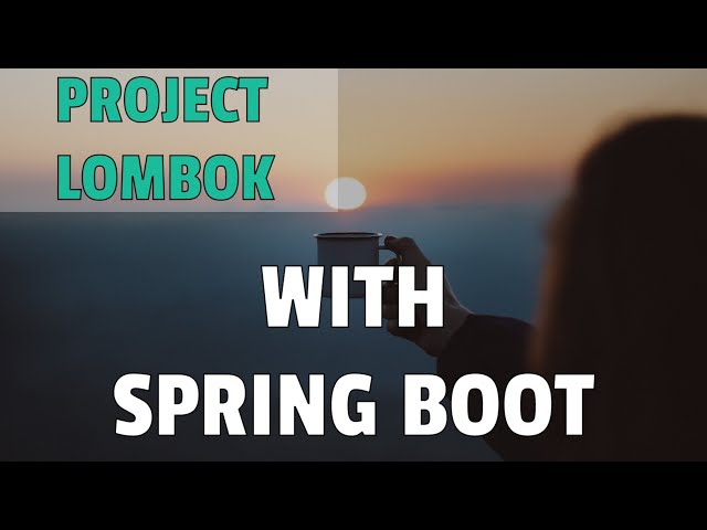 Project Lombok with Spring Boot | Tutorial - YouTube