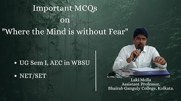 "Where the Mind is without Fear" by Rabindranath Tagore II Important MCQs II WBSU, Sem-I, AEC (Eng)