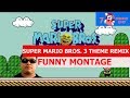 Super Mario Bros. 3 Theme Remix - FUNNY MONTAGE