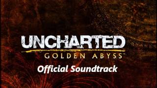 Uncharted-Golden Abyss - Full Soundtrack (All Tracks)