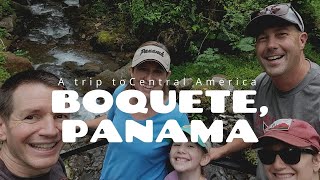 A TRIP TO CENTRAL AMERICA, Boquete, Panama