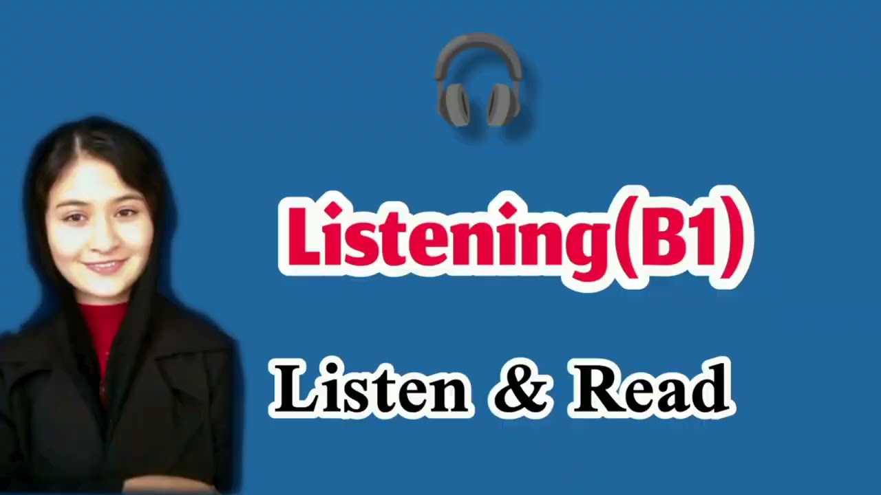 Listening Practice (B1) | Listen First, Then Read