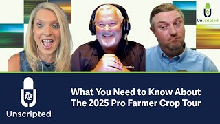 Unscripted with Chip Flory: What You Need to Know About The 2025 Pro Farmer Crop Tour.