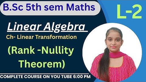 B.Sc 5th sem Maths || Ch- Linear Transformation ||By Jyoti Chaudhary ✍️✍️
