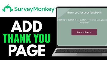 How to Add a Thank You Page to Survey Monkey 2025 (QUICK GUIDE)