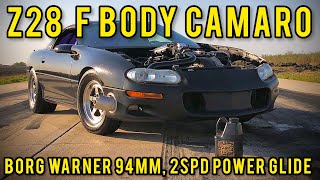 Fbody Z28 Camaro, BorgWarner 94mm turbo, 2 Speed Power Glide, tuned on Holley EFI