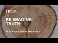 RE-IMAGINE Truth | Tanya Walker &amp; Penny Hicks