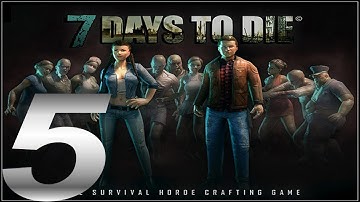 7 Days To Die (10.4) Part 5 Quest For Clay