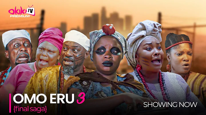 OMO ERU 3 FINAL SAGA - Latest 2025 Yoruba Epic Drama Starring; Odunlade Adekola, Ronke Odusanya