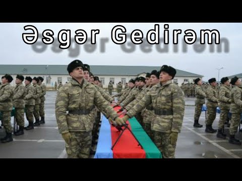 #əsgər GEDİRƏM XİDMƏTƏ MƏN ELCİN YASAROGLU