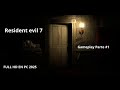 RESIDENT EVIL 7 Gameplay Full HD en PC 2025 Parte 