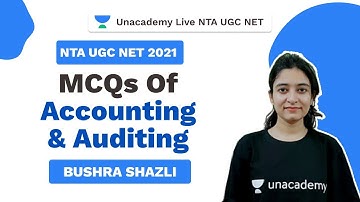 NTA UGC NET 2021 | MCQs of Accounting & Auditing | Bushra | Unacademy
