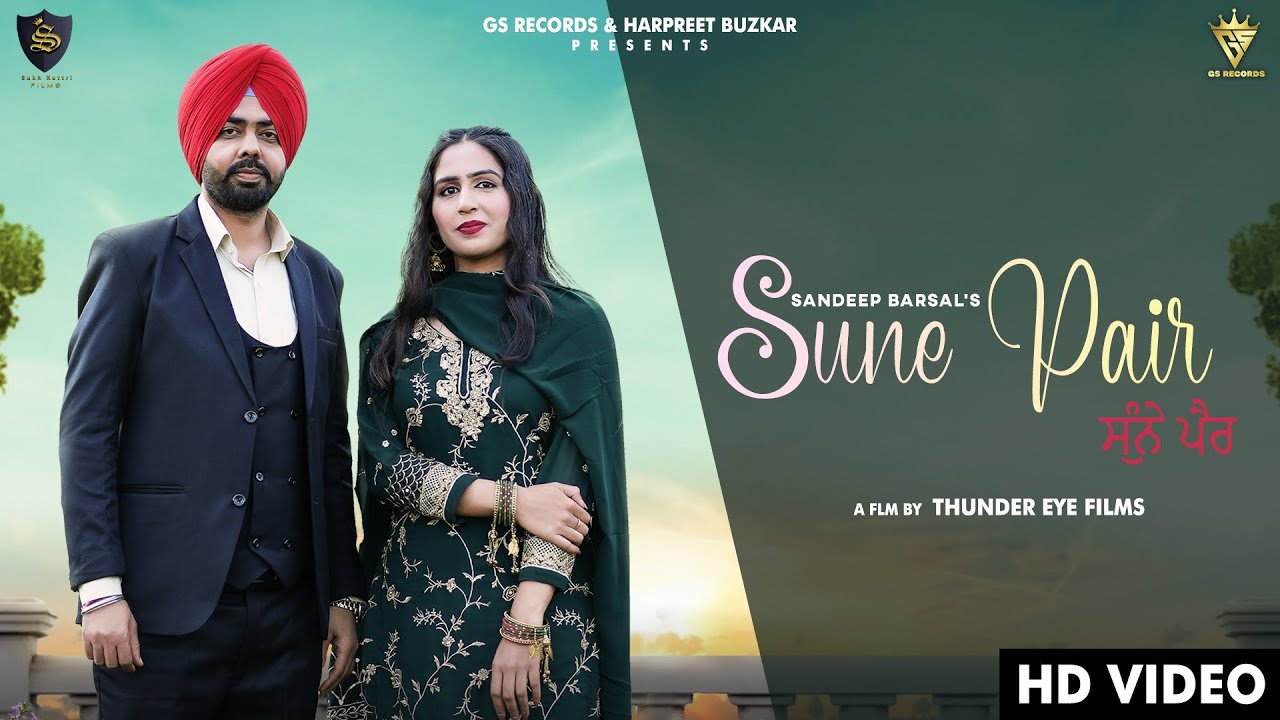 Sune Pair | Sandeep Barsal Feat Rano Kaur | Harpreet Buzkar | New Punjabi Song 2022 ||