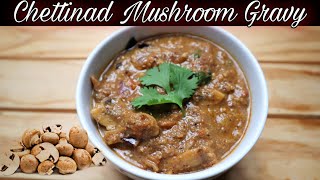 Chettinad Mushroom Gravy | Mushroom Gravy | Mushroom Masala Recipe