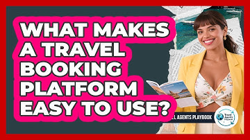 What Makes a Travel Booking Platform Easy to Use?