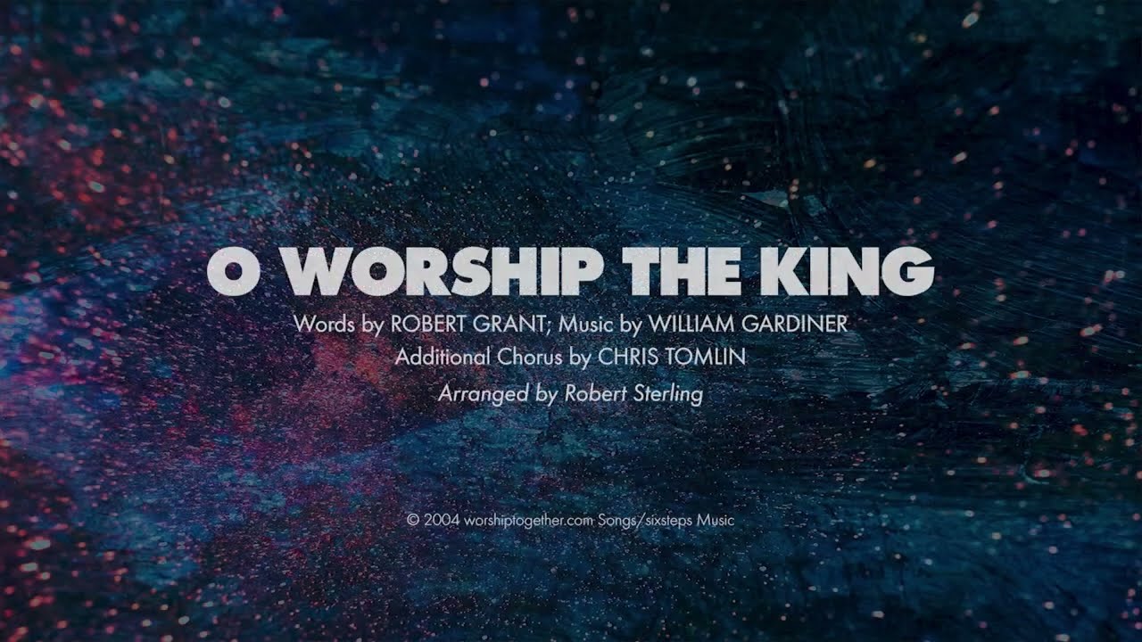 O WORSHIP THE KING - SATB (piano track + lyrics)