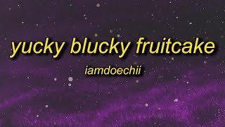 Iamdoechii - Yucky Blucky Fruitcake (Lyrics) | doechii why don't you introduce yourself to the class Resimi