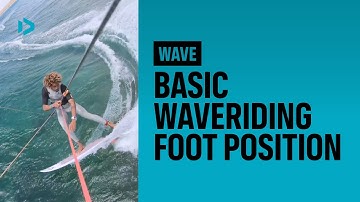 WAVE - Basic Wave Riding Foot Position - Duotone Academy
