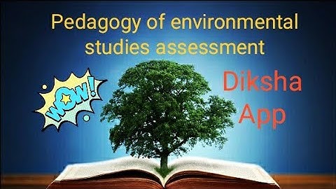 Quiz Answers for Pedagogy of environmental studies on Diksha App / Nishtha module 8