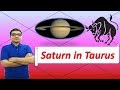 Saturn in Taurus (Traits and Characteristics) | Vedic Astrology