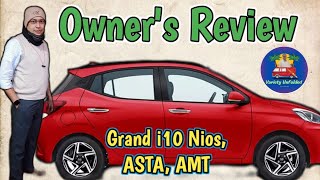 Car Owners Review ? || Grand i10 Nios, ASTA, AMT || BS6 || Variety Unfolded