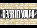 Never let you go  impact life worship