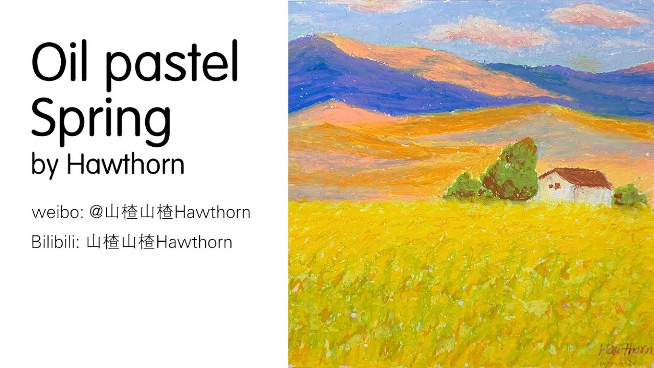 Oil Pastel Tutorial 08 手绘教程油画棒spring油菜花和小房子甜春by山楂山楂hawthorn Youtube