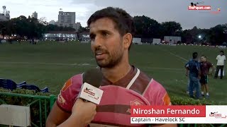 Havelocks Will Always Play A Forwards Game - Niroshan Fernando