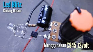 Led blitz, blinking flasher. Menggunakan C945 12volt