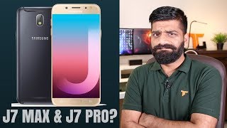 Samsung J7 Max & J7 Pro India - Intelligent Samsung?