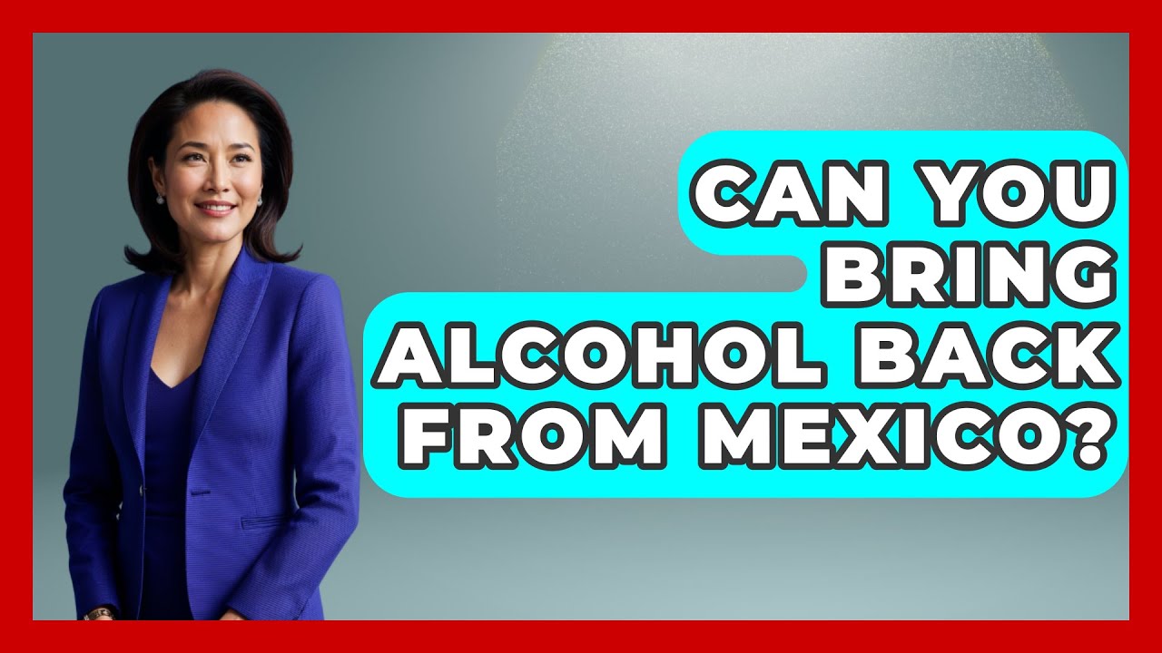Can You Bring Alcohol Back From Mexico Magical Mexico Moments YouTube can-you-bring-alcohol-back-from-mexico-magical-mexico-moments-youtube