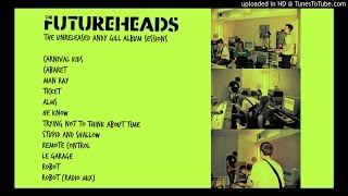 The Futureheads - Trying Not To Think About Time (Andy Gill Album Sessions)