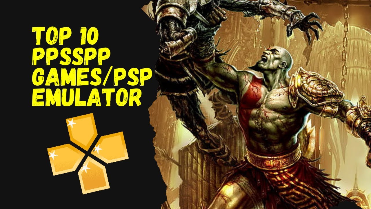 TOP 10 PPSSPP GAMES YOU MUST PLAY PSP EMULATOR PPSSPP ANDROID YouTube TOP 10 PPSSPP GAMES YOU MUST PLAY PSP EMULATOR PPSSPP ANDROID YouTube
