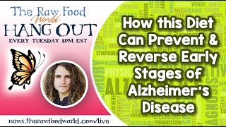 Hangout: How this Diet Can Prevent & Reverse Early Stages of Alzheimer’s Disease