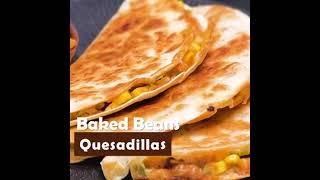 Baked Beans Quesadillas ??? #shorts