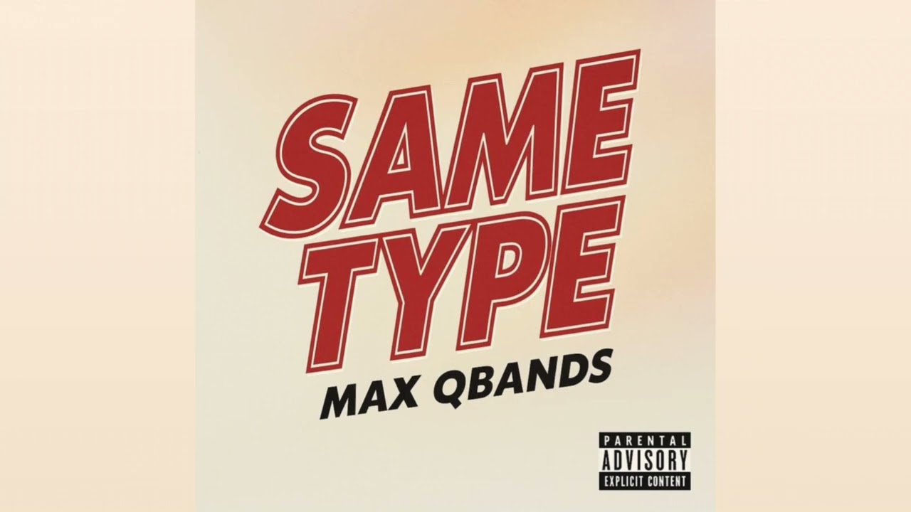 Watch Max QBands - Same Type Freestyle (My Type) on YouTube Watch Max QBands - Same Type Freestyle (My Type) on YouTube