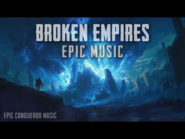 Broken Empires - Cinematic Trailer Music